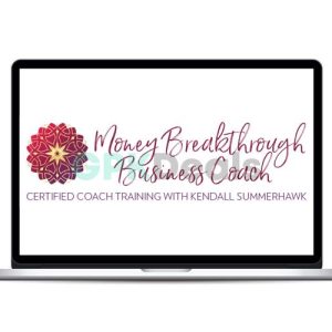 Kendall SummerHawk’s - Money Breakthrough Method Certified Coach Training