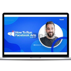 Nick Shackelford - How to Run Facebook Ads 2.0