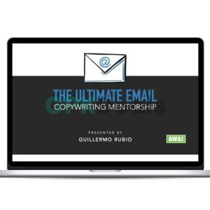 Guillermo Rubio (Awai) - The Ultimate Email Copywriting Mentorship & Certification