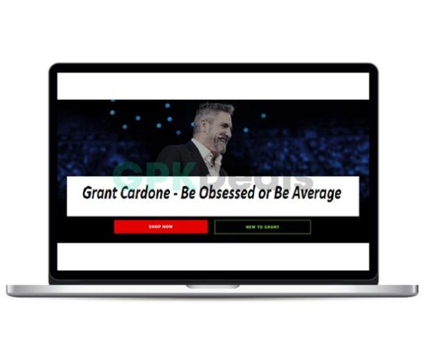 Grant Cardone - Be Obsessed or Be Average Download
