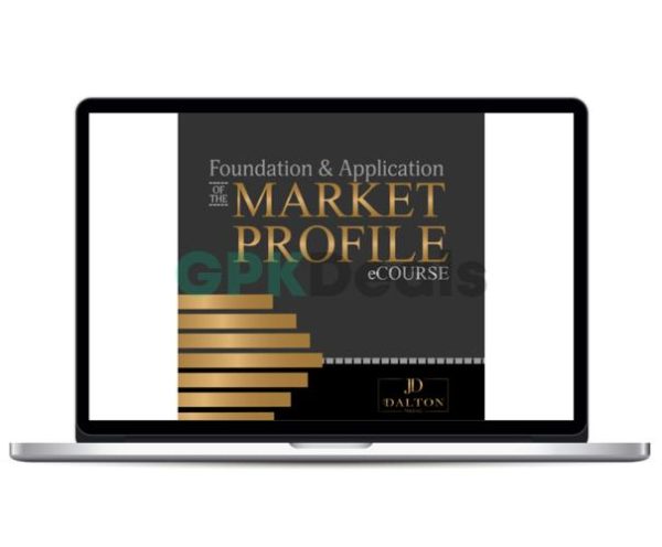 Jim Dalton Trading - Foundation & Application of the Market Profile