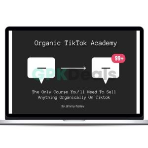 Jimmy Farley - Organic Tiktok Academy