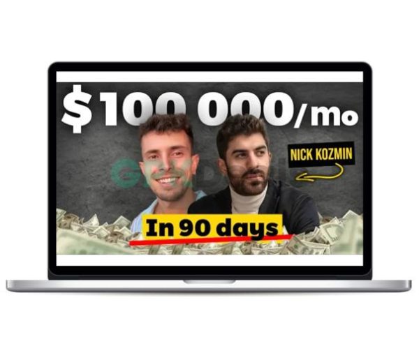 Nick Kozmin - Earn $100K Per Month In 3 Months Or Less As A Growth Consultant