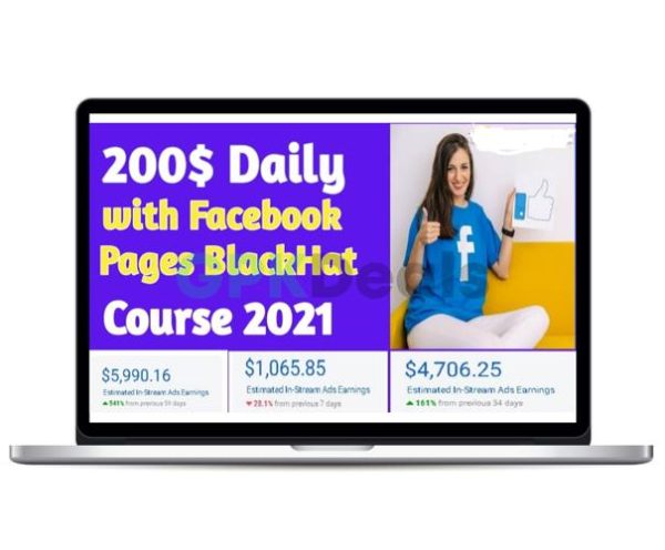 $200-Day With Facebook Pages Black Hat Course 2021 - Video Course Step By Step