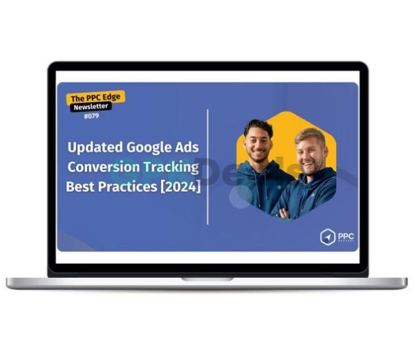 Bob & Miles – Master Google Ads Conversion Tracking (Basic & Advanced) 2024