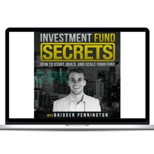 Bridger Pennington - Investment Fund Secrets