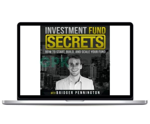 Bridger Pennington - Investment Fund Secrets