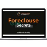 Foreclosure Academy - Foreclosure Secrets