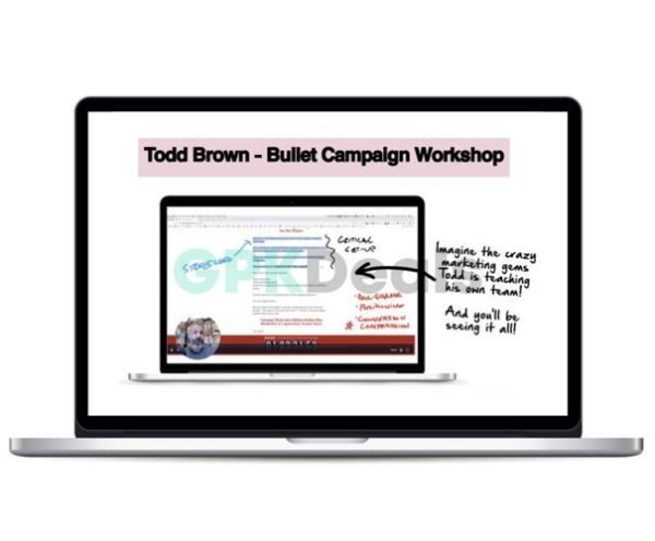 Todd Brown - Bullet Campaign Workshop