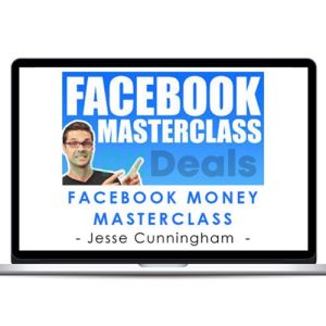 Jesse Cunningham - Facebook Money Masterclass