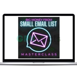 Ben Adkins - Big Money From Small Email List