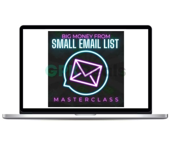 Ben Adkins - Big Money From Small Email List