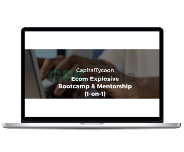 CapitalTycoon - Ecom Explosive Bootcamp