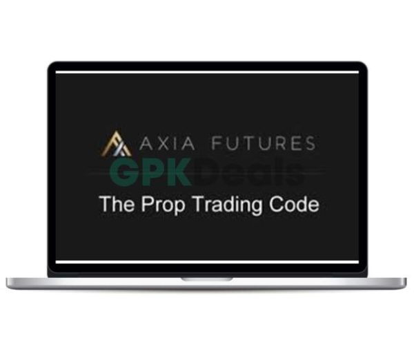 John Carter - Axia Futures - The Prop Trading Code